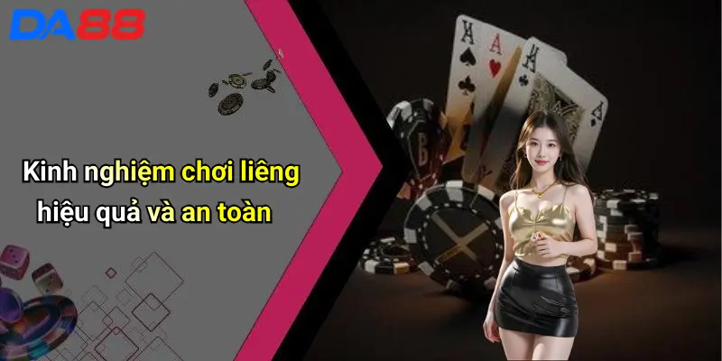 Bài Liêng Là Gì: Giải Mã Trò Chơi Đổi Thưởng Cực Hấp Dẫn Tại Da88 4 Kinh nghiệm chơi liêng hiệu quả và an toàn