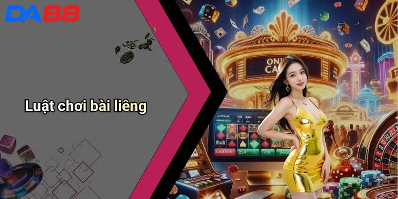 Bài Liêng Là Gì: Khám Phá Sức Hút Của Trò Chơi Liêng Trên Da88 3 Luật chơi bài liêng