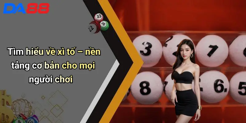 Cách Chơi Xì Tố: Hướng Dẫn Dễ Hiểu Cho Người Mới Tại Da88 2 Tìm hiểu về xì tố – nền tảng cơ bản cho mọi người chơi